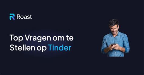 tinder voor stellen|100+ Beste Tinder Vragen om indruk te maken op je。